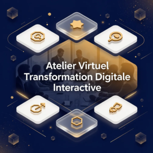 Atelier Virtuel Transformation Digitale Interactive