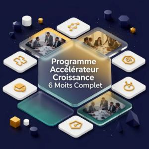 Programme Accélérateur Croissance 6 Mois Complet